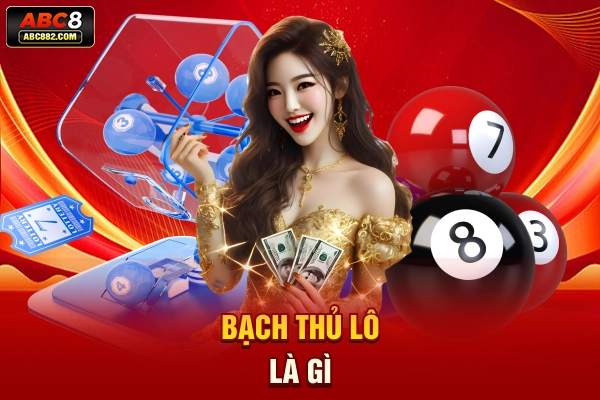 Bạch thủ lô là gì