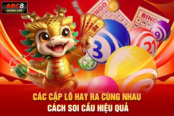 các cặp lô hay ra cùng nhau