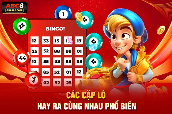 Các cặp lô hay ra cùng nhau phổ biến