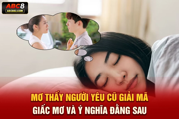 mơ thấy người yêu cũ