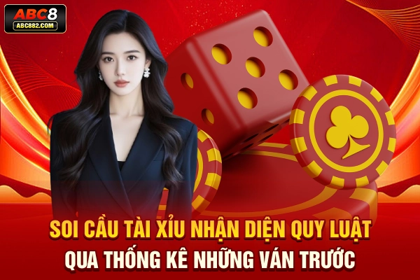Soi cầu tài xỉu nhận diện quy luật qua thống kê những ván trước