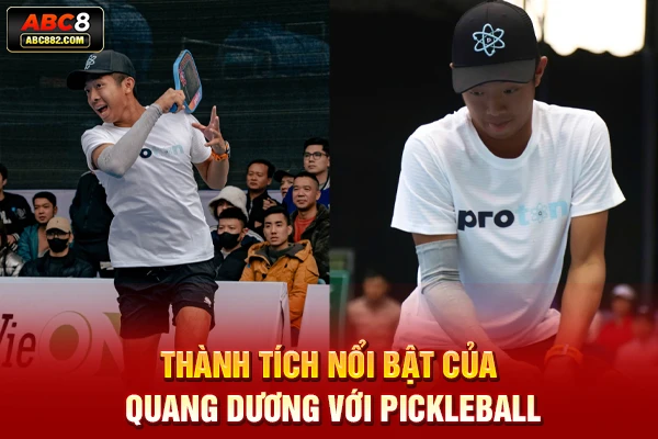 Thành tích nổi bật của Quang Dương với Pickleball